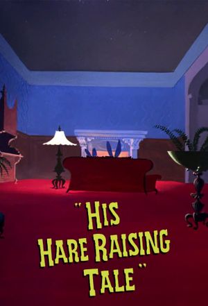 His Hare Raising Tale's poster