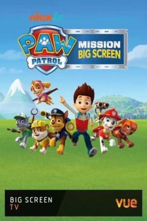 Paw Patrol: Mission Big Screen's poster