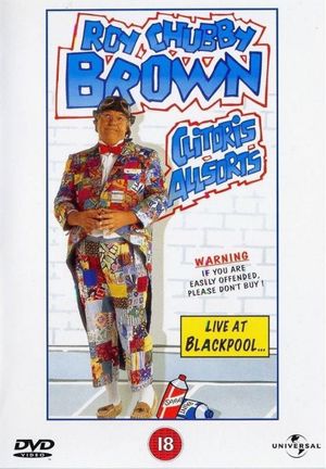 Roy Chubby Brown: Clitoris Allsorts - Live at Blackpool's poster