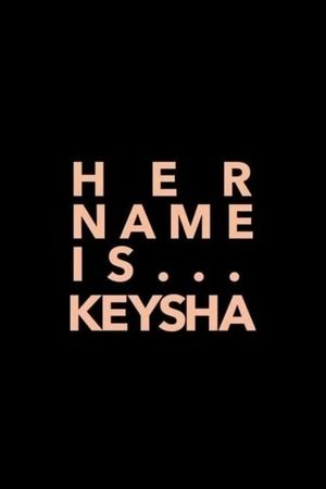 Her Name Is Keysha's poster image