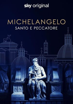 Michelangelo: Saint or Sinner's poster