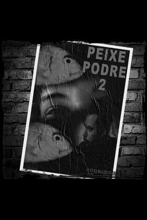 Peixe Podre 2's poster