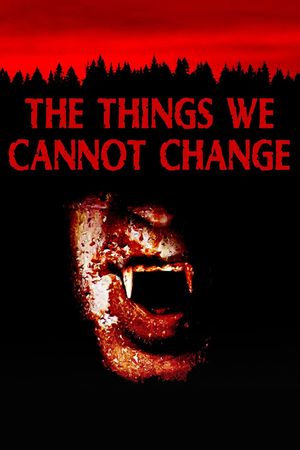 The Things We Cannot Change's poster