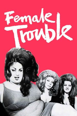 Female Trouble's poster