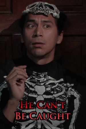 He Can't Be Caught's poster