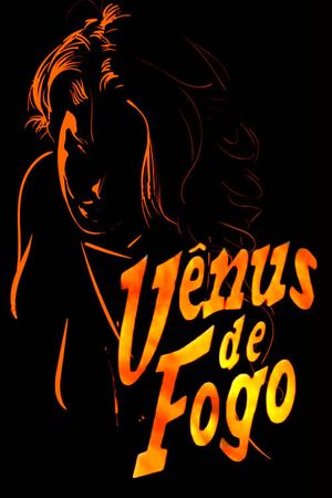 Vênus de Fogo's poster