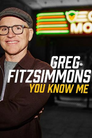 Greg Fitzsimmons: You Know Me's poster