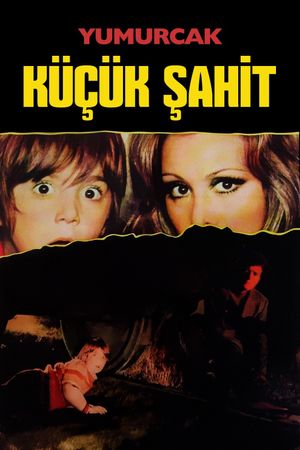 Yumurcak: Küçük Sahit's poster