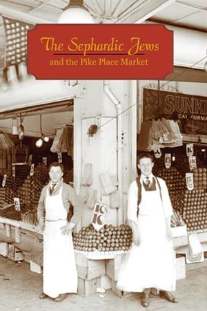 The Sephardic Jews and the Pike Place Market's poster