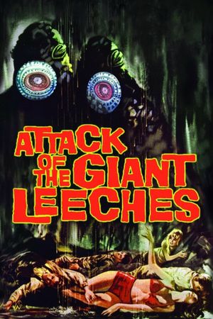 Attack of the Giant Leeches's poster