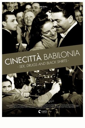 Cinecittà Babilonia: Sex, Drugs and Black Shirts's poster