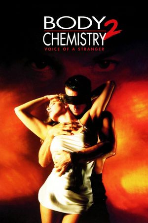 Body Chemistry II: The Voice of a Stranger's poster