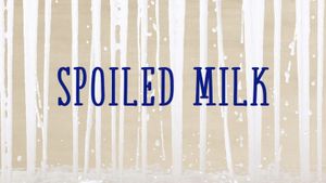 Spoiled Milk's poster