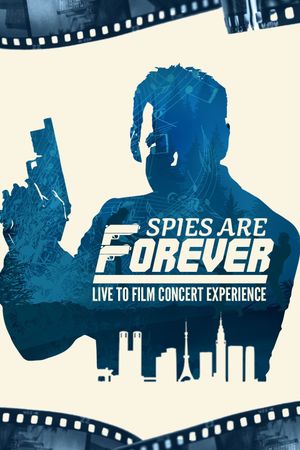 Spies Are Forever: Live Concert Experience's poster