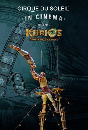 Cirque du Soleil in Cinema: KURIOS - Cabinet of Curiosities's poster