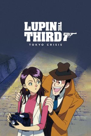 Lupin the 3rd: Crisis in Tokyo's poster