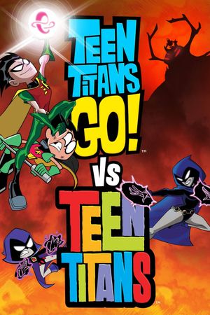 Teen Titans Go! vs. Teen Titans's poster