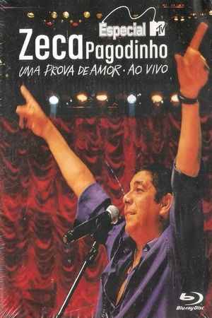 Zeca Pagodinho: DVD MTV Especial - Uma Prova de Amor ao Vivo's poster