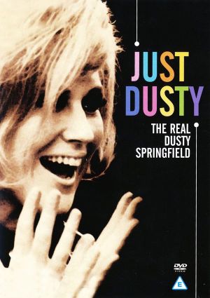 Just Dusty: The Real Dusty Springfield's poster