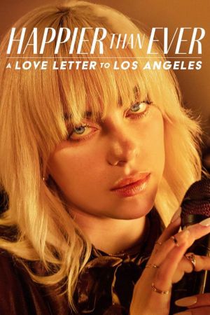 Happier Than Ever: A Love Letter to Los Angeles's poster