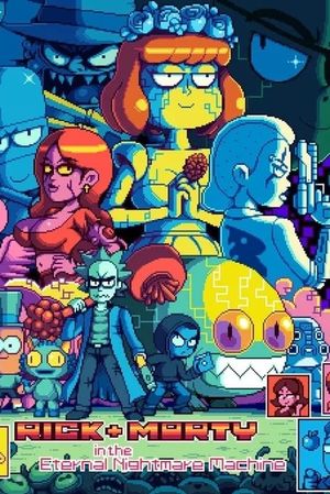 Rick and Morty in the Eternal Nightmare Machine's poster