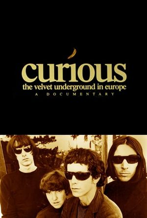 Curious: The Velvet Underground in Europe's poster image