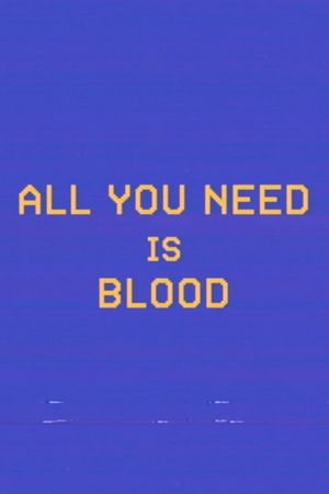 All You Need Is Blood's poster