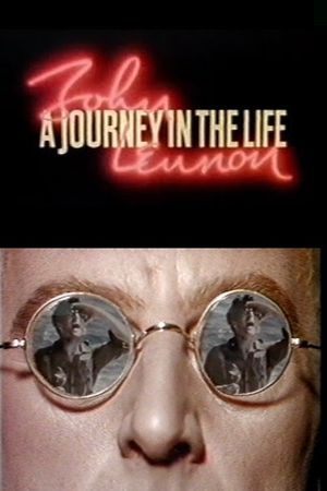 John Lennon: A Journey in the Life's poster