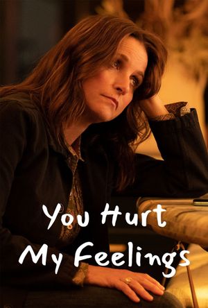 You Hurt My Feelings's poster