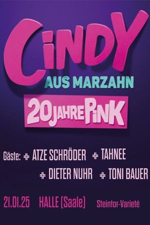 Cindy aus Marzahn - 20 Jahre Pink's poster
