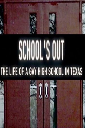 School's Out: The Life of a Gay High School in Texas's poster