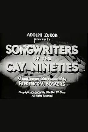 Songwriters of the Gay Nineties's poster
