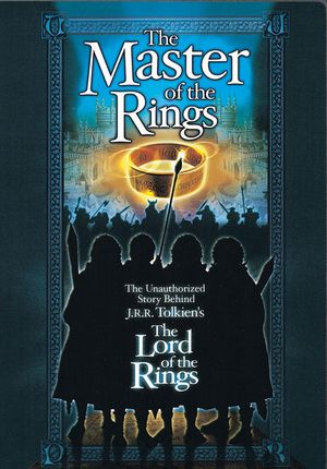 Master of the Rings: The Unauthorized Story Behind J.R.R. Tolkien's "Lord of the Rings"'s poster