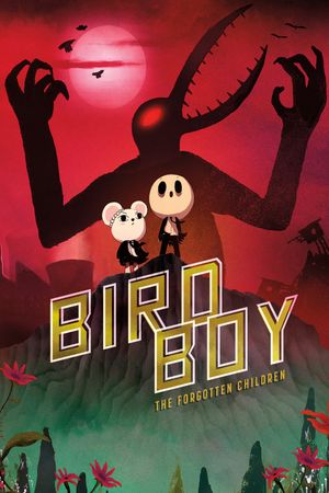Birdboy: The Forgotten Children's poster