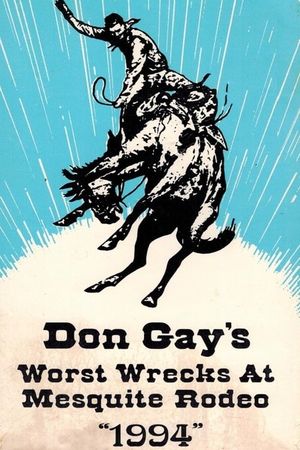Don Gay's Worst Wrecks At Mesquite Rodeo 1994's poster