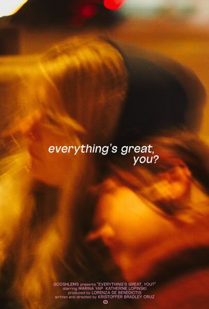 Everything's Great, You?'s poster