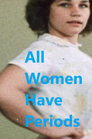 All Women Have Periods's poster