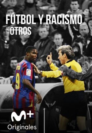 Fútbol y racismo (Los Otros)'s poster