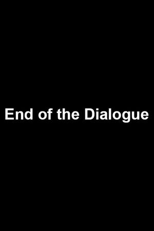 End of the Dialogue's poster image