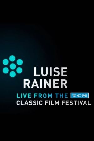 Luise Rainer: Live from the TCM Classic Film Festival's poster