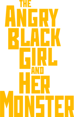 The Angry Black Girl and Her Monster's poster