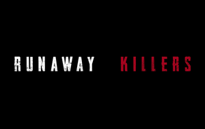 Runaway Killers's poster