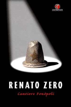 Renato Zero - Cantiere Fonòpoli's poster