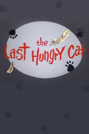 The Last Hungry Cat's poster