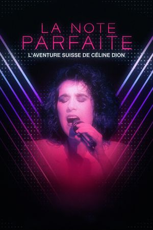 La note parfaite, l'aventure suisse de Céline Dion's poster