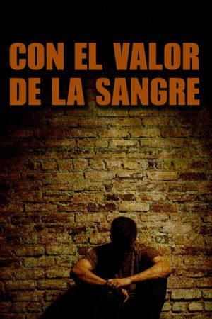 Con el valor en la sangre's poster image