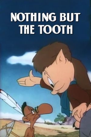 Nothing But the Tooth's poster