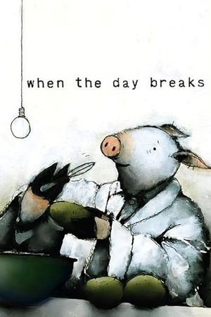 When the Day Breaks's poster