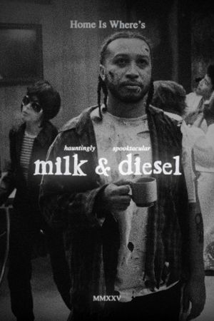 milk & diesel: the motion picture's poster