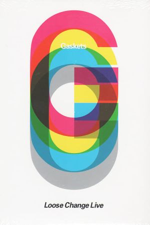 The Gaskets, Loose Change Live's poster image